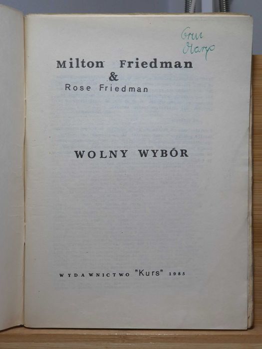 Wolny Wybór – Milton Friedman & Rose Friedman