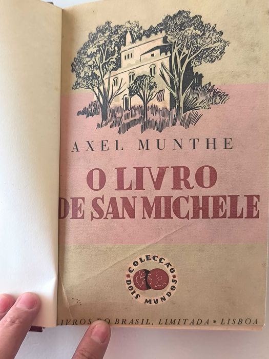 "O Livro de San Michele"  Axel Munthe, Edição 1946