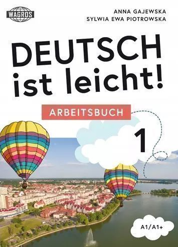 Deutsch Ist Leicht. Arbeitsbuch 1
