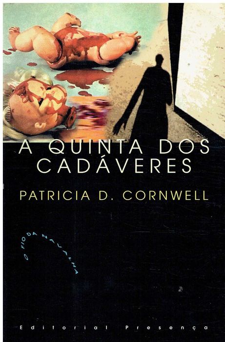 12682

A Quinta dos Cadáveres
de Patricia Cornwell