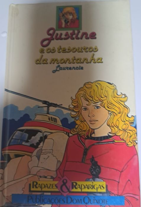 Este livro é "Justine e os Tesouros da Montanha" da coleção Rapazes & Raparigas, publicado pela Publicações Dom Quixote.