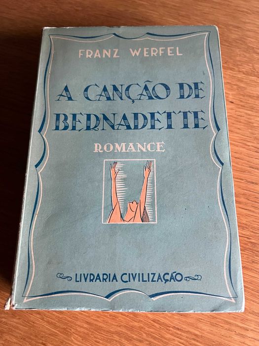 A Canção de Bernadette   FRANZ WERFEL