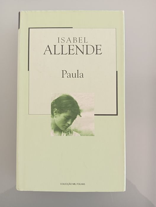 Paula , de Isabel Allende ; Coleção de Livros “ Mil Folhas“ Novo!*
