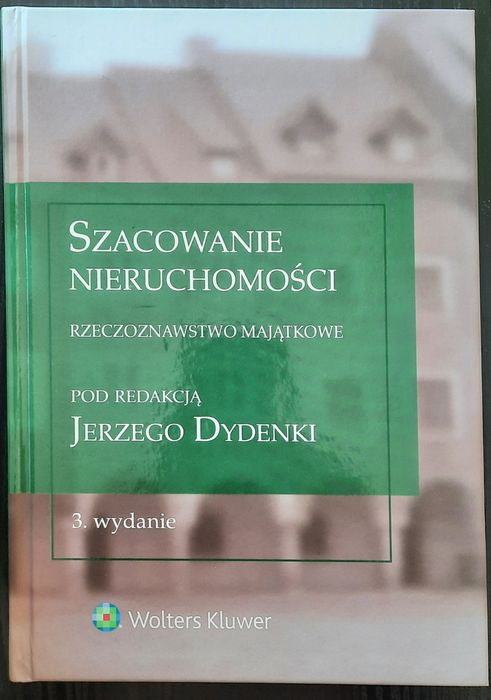 Szacowanie nieruchomości pod redakcją Jerzego Dydenki