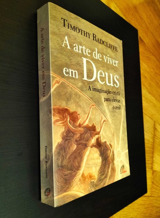 Timothy Radcliffe - A arte de viver em Deus
