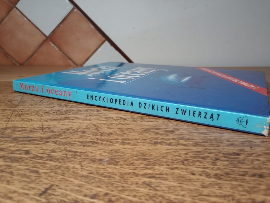 Morza i oceany. Encyklopedia dzikich zwierząt.