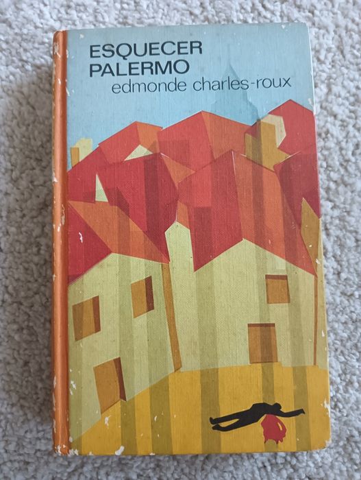 Esquecer Palermo	,de Edmonde Charles-Roux	  - livro antigo	1974*