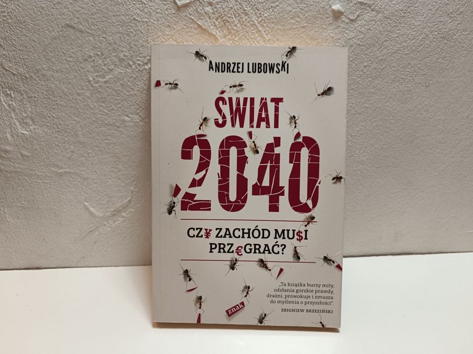 Świat 2040 Andrzej Lubowski: