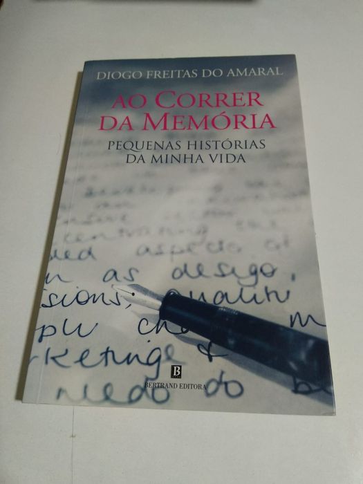 Ao Correr da Memória Pequenas Histórias da Minha Vida, de Diogo Freitas do Amaral