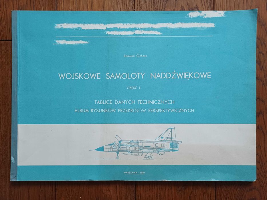 Skrypt "Wojskowe samoloty naddźwiękowe cz. II" - Edmund Cichosz - 1981