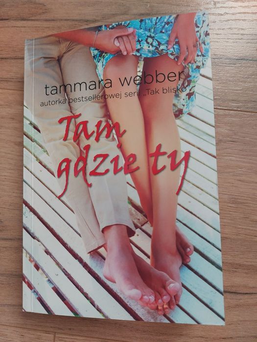 Książka Tammara Webber- Tam gdzie Ty