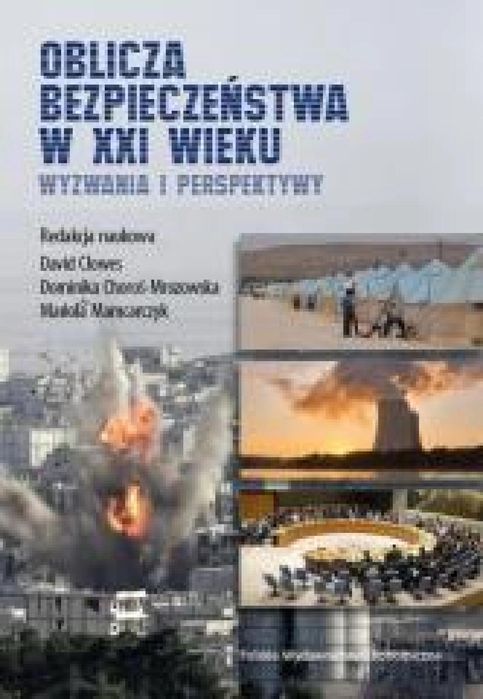 Oblicza bezpieczeństwa w XXI wieku PWE red. David Clowes, Dominika