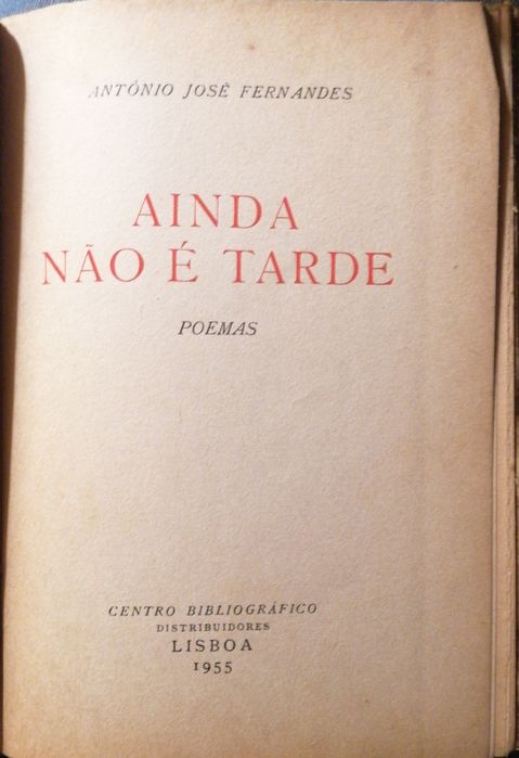 "Ainda Não É Tarde" - António José Fernandes (1ª Ed. 1955) c/ Dedicatória