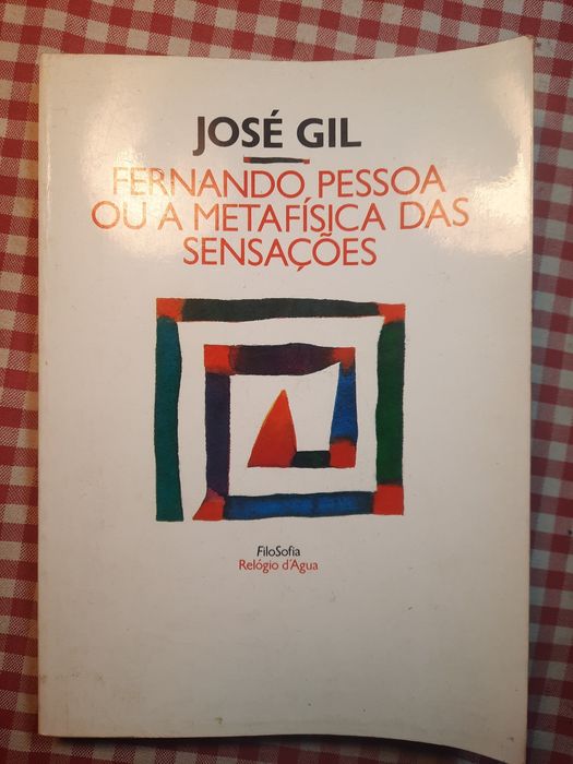 Fernando Pessoa ou a Metafísica das Sensações