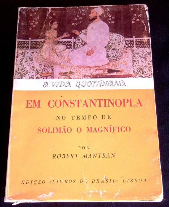 Livro Vida quotidiana em Constantinopla Robert Mantran
