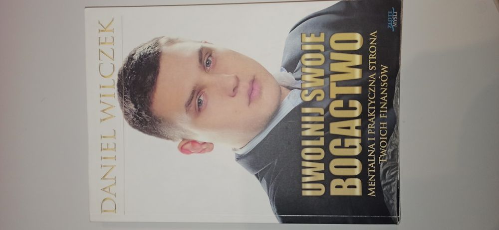 Daniel Wilczek, uwolnij swoje bogactwo.