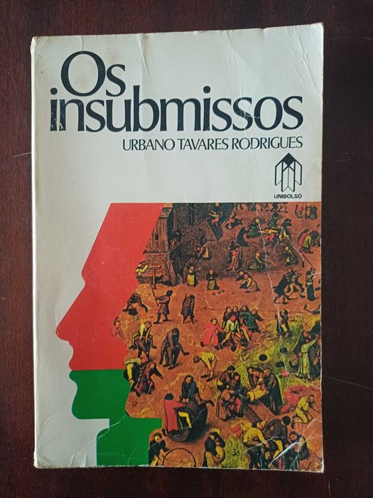 Urbano Tavares Rodrigues - Os Insubmissos