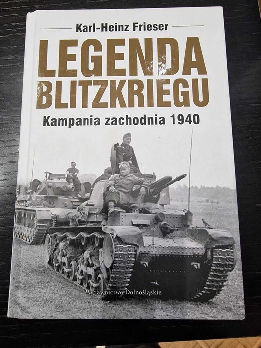 Legenda blitzkriegu  Kampania zachodnia 1940