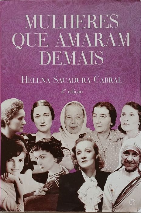Mulheres que Amaram demais Helena Sacadura Cabral