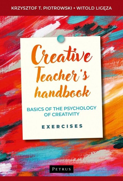 Creative teacher's handbook Petrus Krzysztof Piotrowski Rok wydania: