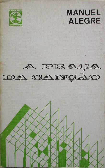 Manuel Alegre - - - A Praça da Canção - - - - - Livro