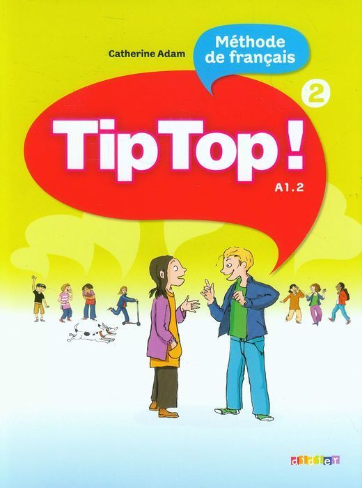 Tip Top 2. Język Francuski. Poziom A1.2. Podręcznik. Nowy Produkt