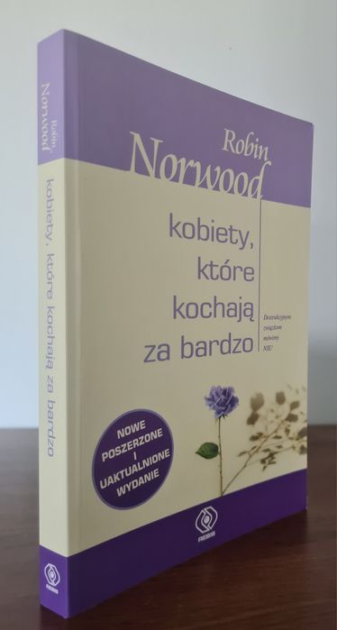 Kobiety, które kochają za bardzo - Robin Norwood