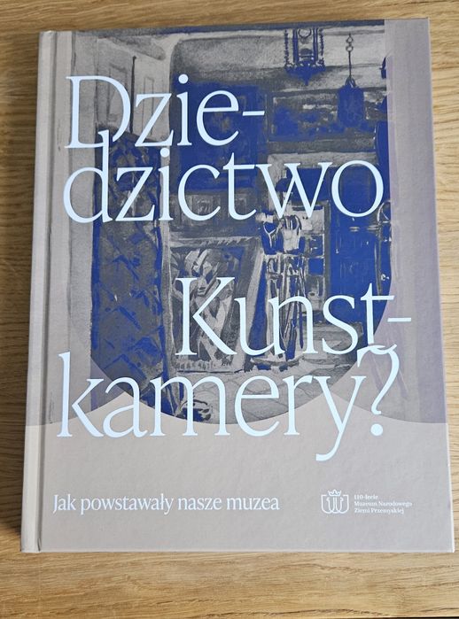 Dziedzictwo Kunstkamery? Jak powstawały nasze muzea.