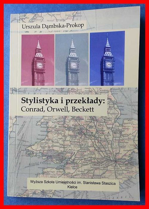 Urszula Dąmbska-Prokop  Stylistyka i przekłady Conrad, Orwell, Beckett