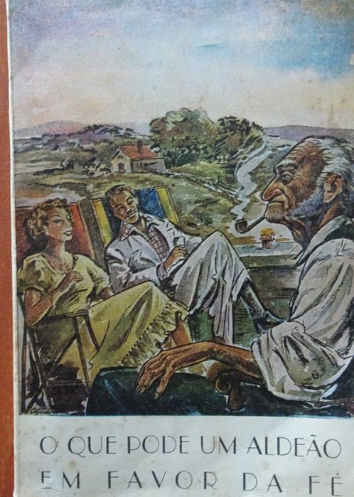 O Que Pode Um Aldeão em Favor da Fé de Deodato Maria da Silva - Ano Edição 1962
