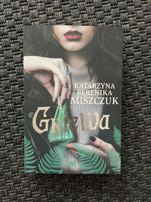 Katarzyna Berenika Miszczuk - Gniewa (seria Kwiat Paproci)