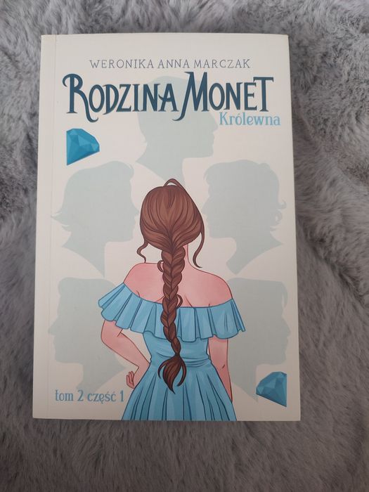 Książka młodzieżowa pt,,Rodzina Monet, Królewna"