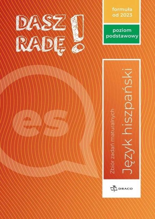 Dasz radę! J. hiszp. zb. zadań maturalnych ZP praca zbiorowa Rok