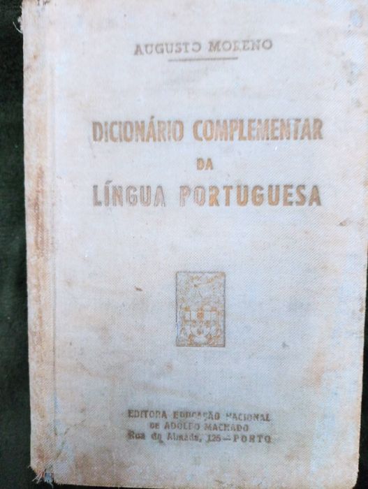 Dicionário Complementar da Língua Portuguesa - 1948 -Augusto Moreno