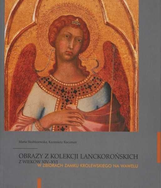 Obrazy z kolekcji Lanckorońskich z wieków XIV-XVI w Zamek Królewski