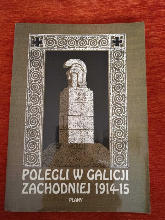 Polegli w Galicji Zachodniej 1914-15 TOM I + plany Jerzy Drogomir