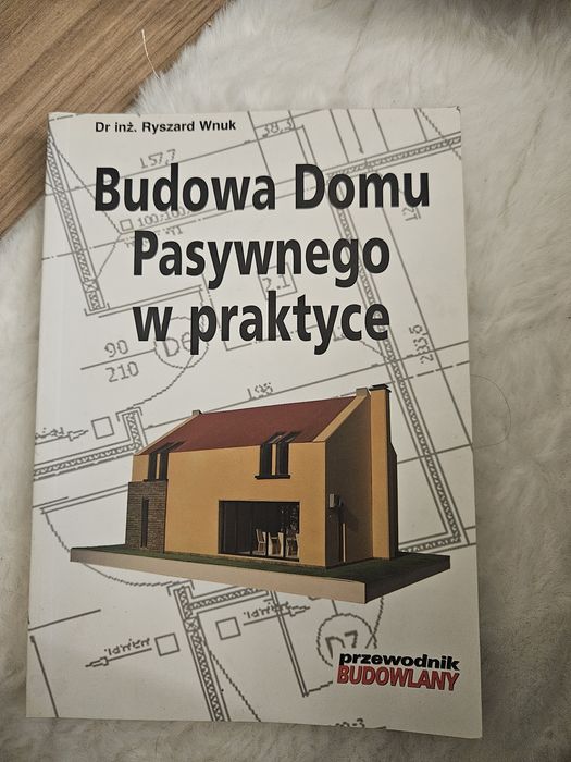 Ryszard Wnuk Budowa domu pasywnego w praktyce