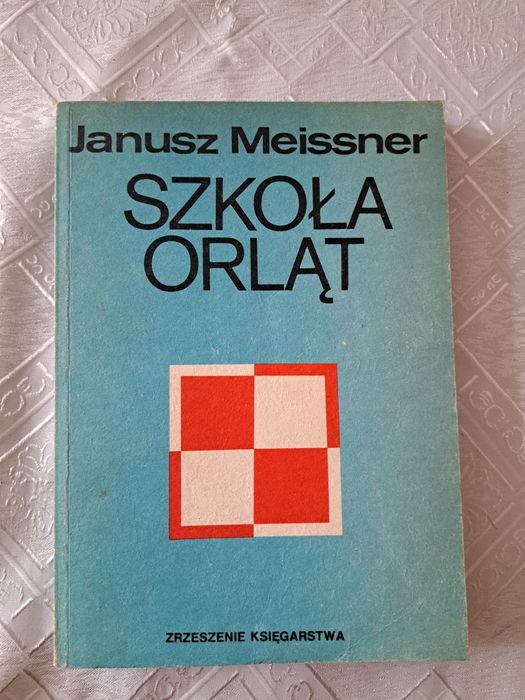 Szkoła orląt. J. Meissner