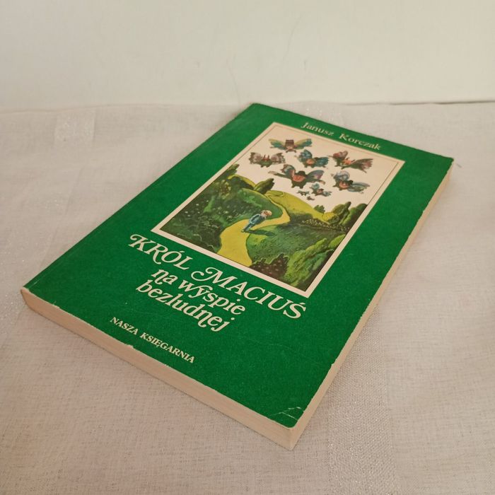 Król Maciuś na wyspie bezludnej. Janusz Korczak