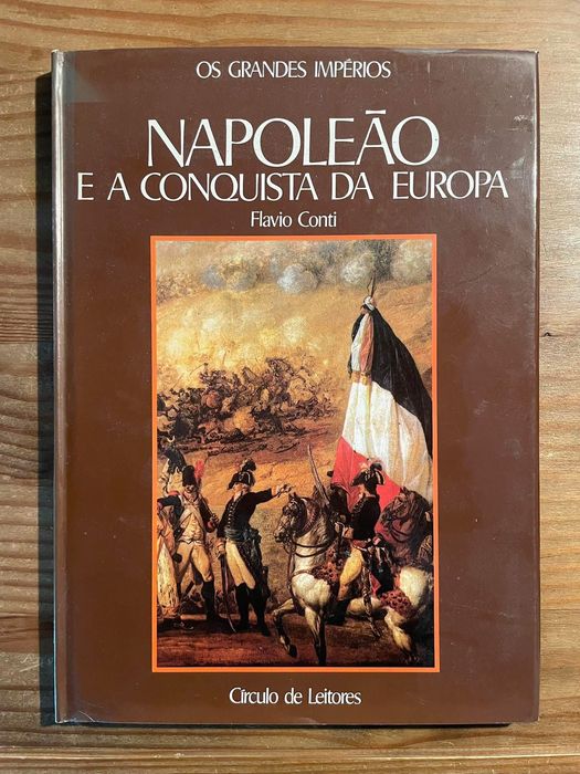 Napoleão e a Conquista da Europa - Os Grandes Impérios (portes grátis)