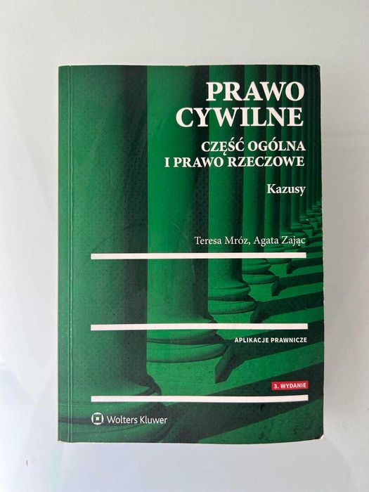 Prawo Cywilne: Część Ogólna i Prawo Rzeczowe. Kazusy
