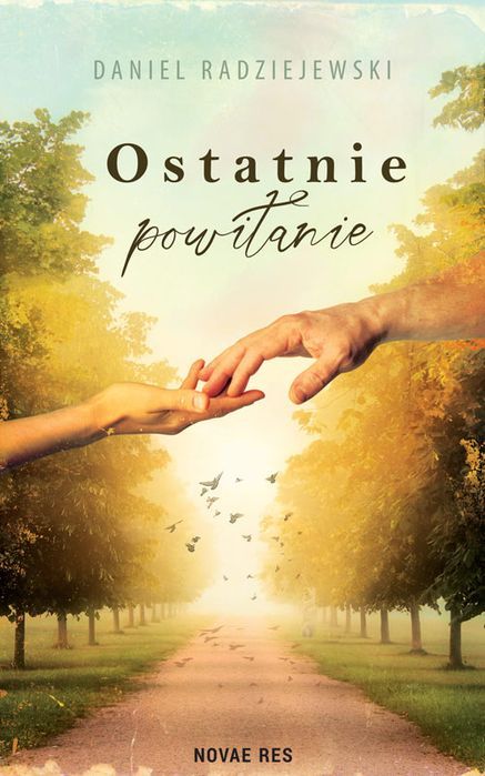 Ostatnie Powitanie Radziejewski Daniel Daniel Radziejewski