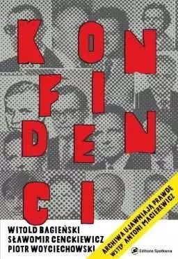 Konfidenci. Archiwa Ujawniają Prawdę. Editions Spotkania