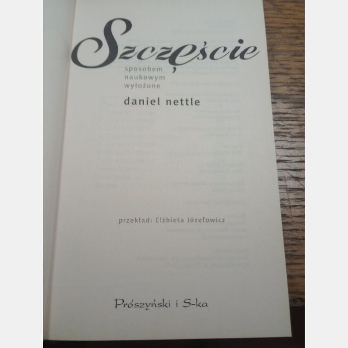 Szczęście sposobem naukowym wyłożone. Daniel Nettle