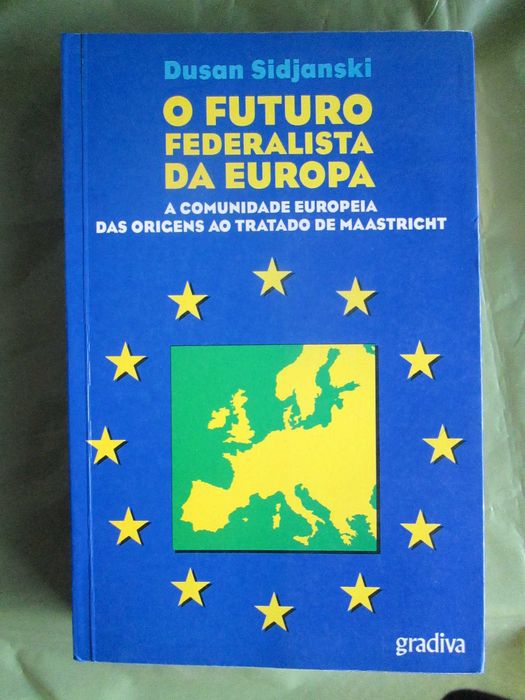 O Futuro Federalista da Europa, de Dusan Sidjanski