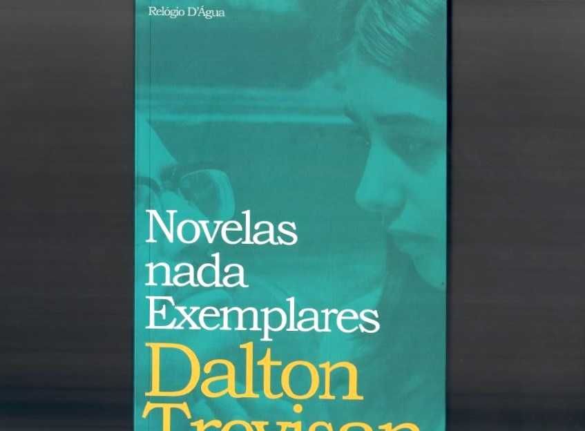 DALTON TREVISON «Novelas Nada Exemplares»