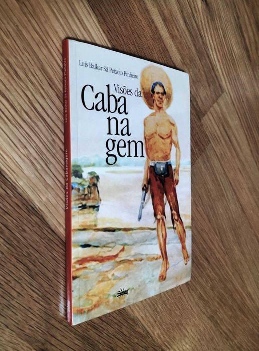 Luís Balkar Peixoto Pinheiro - Visões da Cabanagem