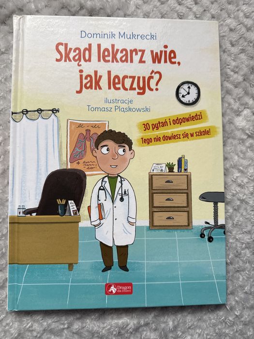 Książka dla dzieci Skąd lekarz wie, jak leczyć?