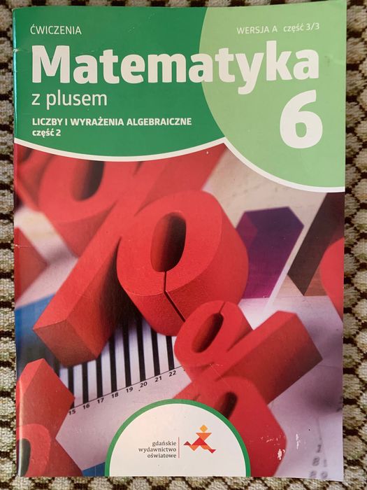 Matematyka z plusem 6, Liczby i wyrażenia algebraiczne, część 2