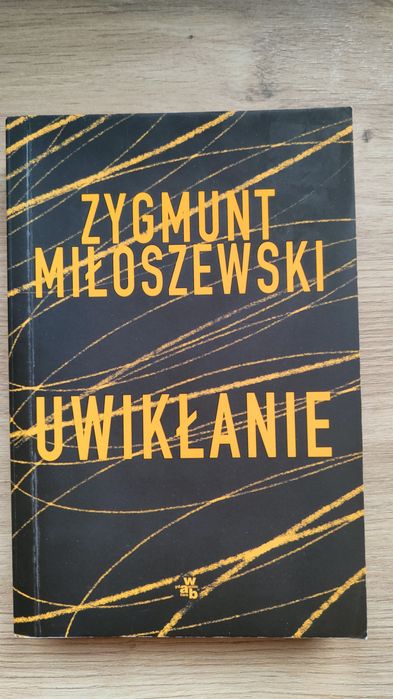 "Uwikłanie" - Zygmunt Miłoszewski